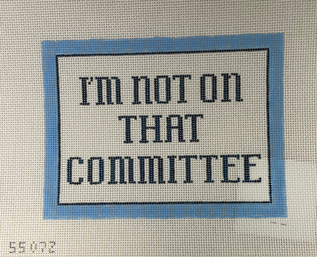 * Stitch Style SS072 I'm Not on That Committee