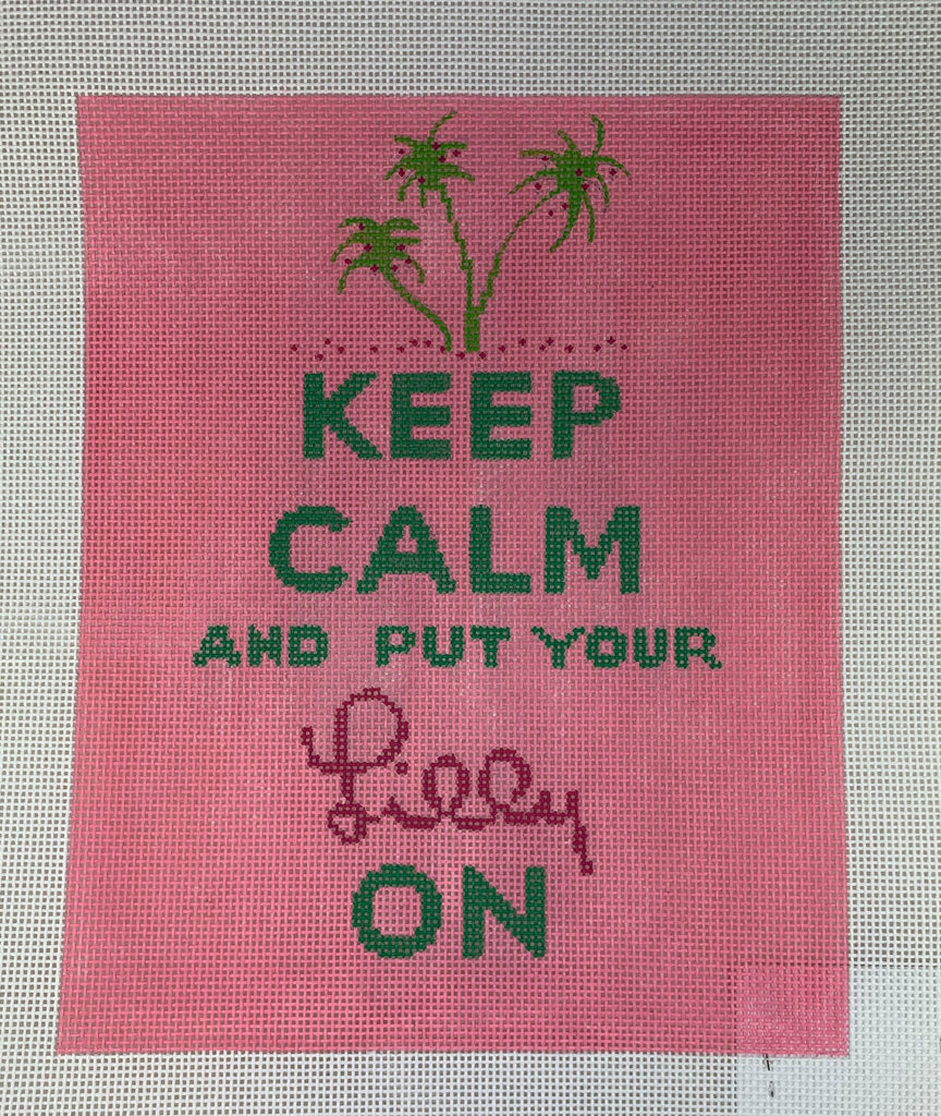 Kate Dickerson Needlepoint SS- 147 Keep Calm and Put Your Lilly On