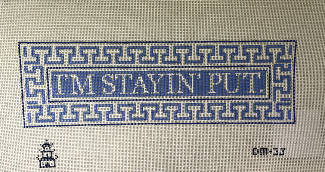 * Dana Mahnke Collection DM-3J I'm Stayin' Put